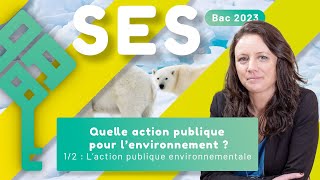 Quelle action publique pour lenvironnement  12 L’action publique environnementale Bac 2025 SES [upl. by Femmine85]