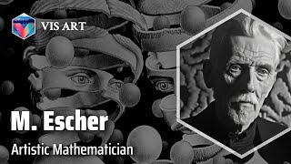 Maurits Cornelis Escher Master of Mathematical Art｜Artist Biography [upl. by Dira985]