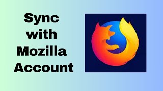 Sync with Mozilla Account [upl. by Ahtivak762]