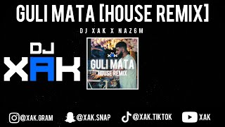 GULI MATA HOUSE REMIX  DJ XAK  NAZ6M  SAAD LAMJARRED  SHREYA GOSHAL  AUDIO [upl. by Enicul949]