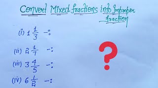 convert mixed fractions into improper fractionsmathmathematicsfractions [upl. by Nivalc]