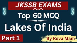 60 MCQ on Lakes of India  By Reva Mam  JKSSB EXAMS  FAA VLW  JA [upl. by Entwistle]