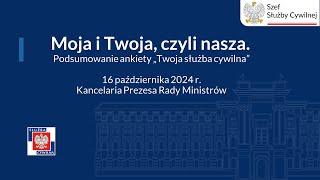 Moja i Twoja czyli nasza Podsumowanie ankiety „Twoja służba cywilna” od godziny 10ej [upl. by Hortense]