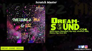 DJ Scratch Master  Shellingz Mix EP 132 Multi Genre Mix 2020 Ft Vybz Kartel Lil Rick 24k Magic [upl. by Lenox]