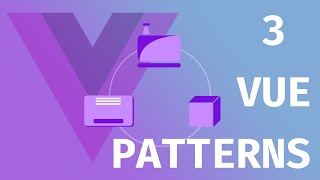 3 VUE DESIGN PATTERNS You Should Try In Your Code [upl. by Moria]