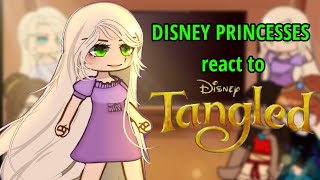 Disney princesses react to TANGLED  Rapunzel [upl. by Lovash]