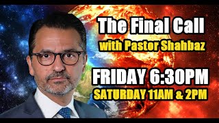 The Final Call  Part 2 with Pastor Shahbaz [upl. by Nile888]