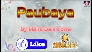 Paubaya by Moira dela Torre [upl. by Sirtaeb]