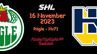 RÖGLE VS HV71  16 NOVEMBER 2023  HIGHLIGHTS  SHL [upl. by Manya168]