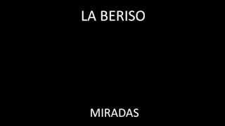 La Beriso  Miradas LETRA [upl. by Acacia]