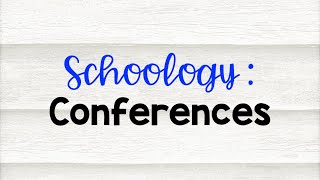 Schoology Tutorial Using Conferences App [upl. by Springer]