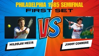 Philadelphia 1985 Semifinal Miloslav Mecir Vs Jimmy Connors  First Set [upl. by Eamanna]