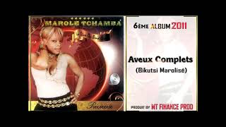 MAROLE TCHAMBA  AVEUX COMPLETS audio 2011 [upl. by Imehon629]