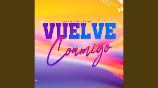 Vuelve Conmigo [upl. by Aube]