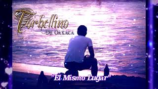 Torbellino De Oaxaca Estreno Tema El Mismo Lugar [upl. by Aelber]