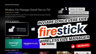 Inviare e ricevere file sulla FIRESTICK con WIRELESS FILE MANAGER [upl. by Ahsilac]