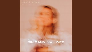 Bin dann mal weg [upl. by Kalin834]