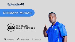 Episode 48  Mudau Germany  Dropping Out Music Marketing Gate Keepers Go Down Herbs Ndaa Wee [upl. by Ayotna]