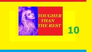 TOUGHER THAN THE REST  songs 10 [upl. by Alekehs566]