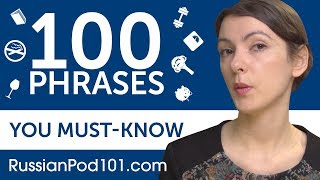 100 Phrases Every Russian Beginner MustKnow [upl. by Nassah317]