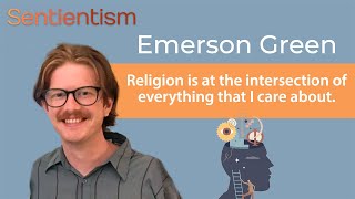 quotReligion is at the intersection of everything I care aboutquot  EmersonGreen  Sentientism Ep125 [upl. by Nahtanohj]