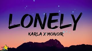 Karla x Monoir  Lonely Lyrics [upl. by Simona562]