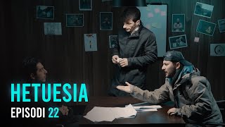 Seriali HETUESIA  Episodi 22 [upl. by Adahs]