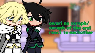 owari no seraphseraph of the end react to eachother  READ DESCRIPTION  Gacha Club [upl. by Sjoberg]