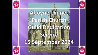 AboyneDinnet Church  Guild Dedication Service  15 September 2024 [upl. by Chappelka]