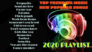 TOP TRENDING MUSIC  NEW POPULAR SONGS  2020 PLAYLIST [upl. by Aimehs177]