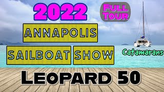 Leopard 50 Catamaran Tour  2022 Annapolis United States Sailboat Show [upl. by Noni]