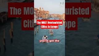 Most Overtouristed Cities in Europe overtourism [upl. by Polard305]