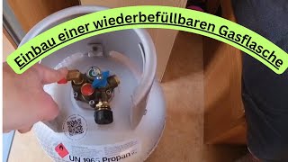 Einbau einer wiederbefüllbaren Gasflasche in unser Wohnmobil [upl. by Suzann494]