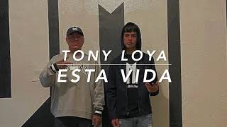 Tony Loya  Esta Vida  2020 Corridos [upl. by Nicholson]