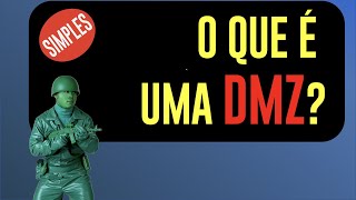 O que é uma DMZ [upl. by Alleiram]