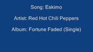 Red Hot Chili Peppers  Eskimo [upl. by Tonie149]