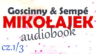 MIKOŁAJEK  AUDIOBOOK cz13 lektura R Goscinny i JJ Sempé  za darmo [upl. by Eneg241]