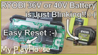 Ryobi 36V  40V Battery FAIL How to Easy Reset it   1386 [upl. by Armat]