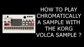 How to play chromatically a sample with the korg volca sample [upl. by Knarf48]