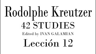 Rodolphe Kreutzer 42 Estudios  Lección 12 [upl. by Anival]