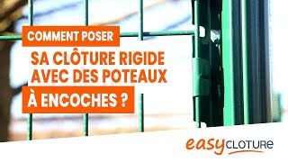 Poser sa clôture rigide avec poteaux à encoches [upl. by Mika]