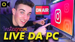 COME FARE LIVE su INSTAGRAM da PC [upl. by Enelym367]