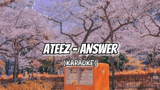 ATEEZ  Answer Karaoke  easy lyrics [upl. by Bitthia]