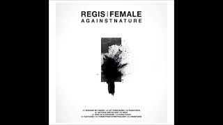 Regis  Female  Guiltless TRESOR147 [upl. by Kciremed]