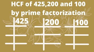 HCF of 425 200 and 100 by prime factorization  HCF of 425 200 100  in Urdu Hindi [upl. by Aloin36]