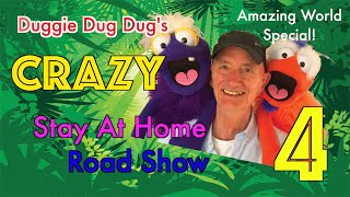 Duggie Dug Dugs Crazy Stay at Home Road Show 4  quotLooking after our amazing world specialquot [upl. by Dinsmore961]