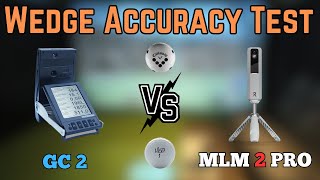 Rapsodo MLM 2 PRO Vs Foresight GC2 Wedge and Ball Test [upl. by Svirad743]