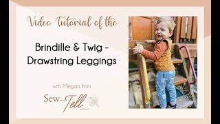 Sew Along for the Brindille amp Twig Drawstring Leggings [upl. by Rillis975]