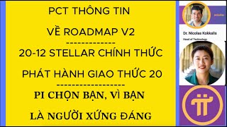 PCT thông tin về Roadmap V2  2012 Stellar chính thức phát hành giao thức 20 [upl. by Paula688]