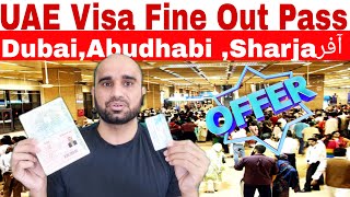 UAE Amnesty offer Updates 2022  UAE Visa Fine 2022  Out pass online UAE  Dubai Abudabi Sharjah [upl. by Enutrof]